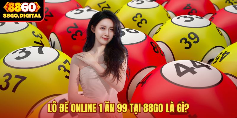 Lô đề online 1 ăn 99