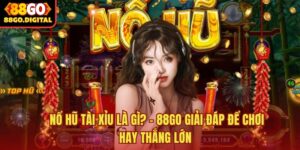 Nổ hũ tài xỉu là gì