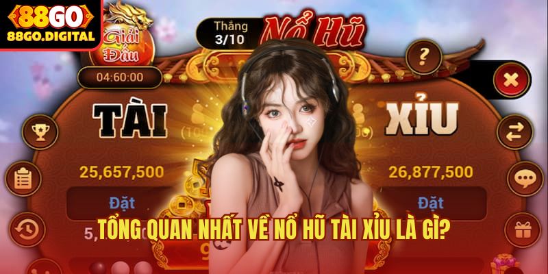 Nổ hũ tài xỉu là gì
